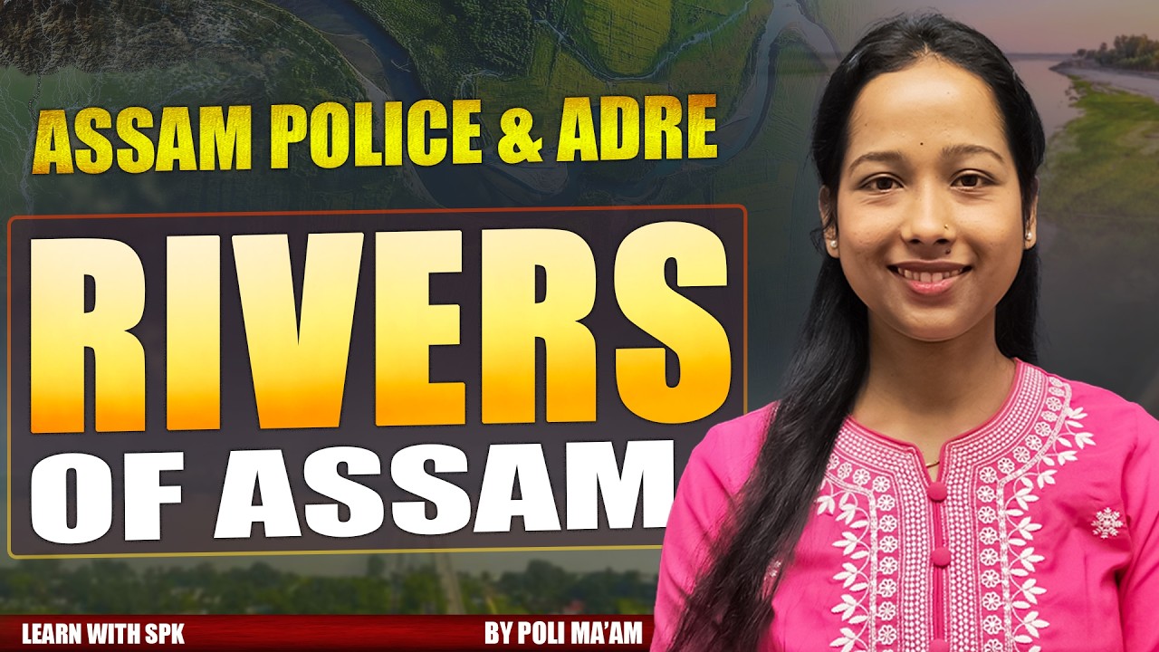 ADRE /Assam Police  || Major Rivers of Assam || By poli Ma'am
