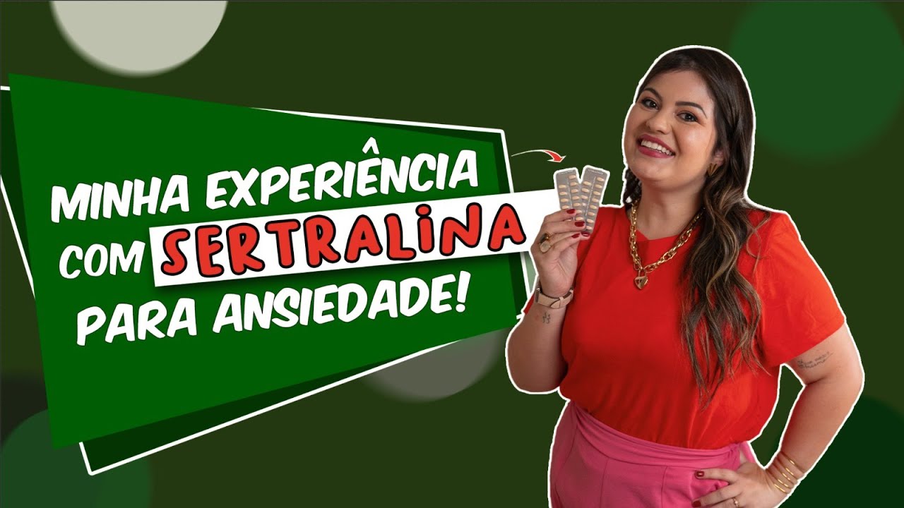#118 - Minha experiência com a Sertralina