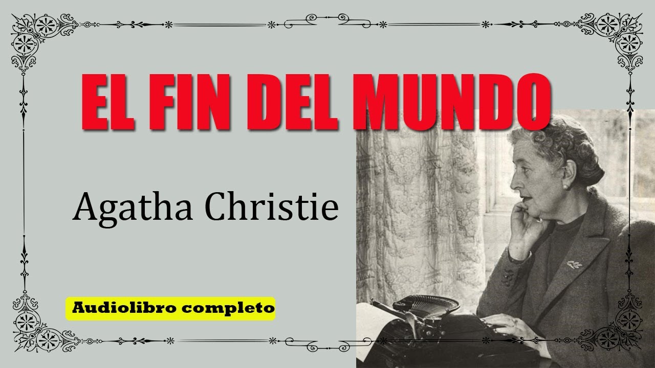 EL FIN DEL MUNDO - SR QUIN - AGATHA CHRISTIE