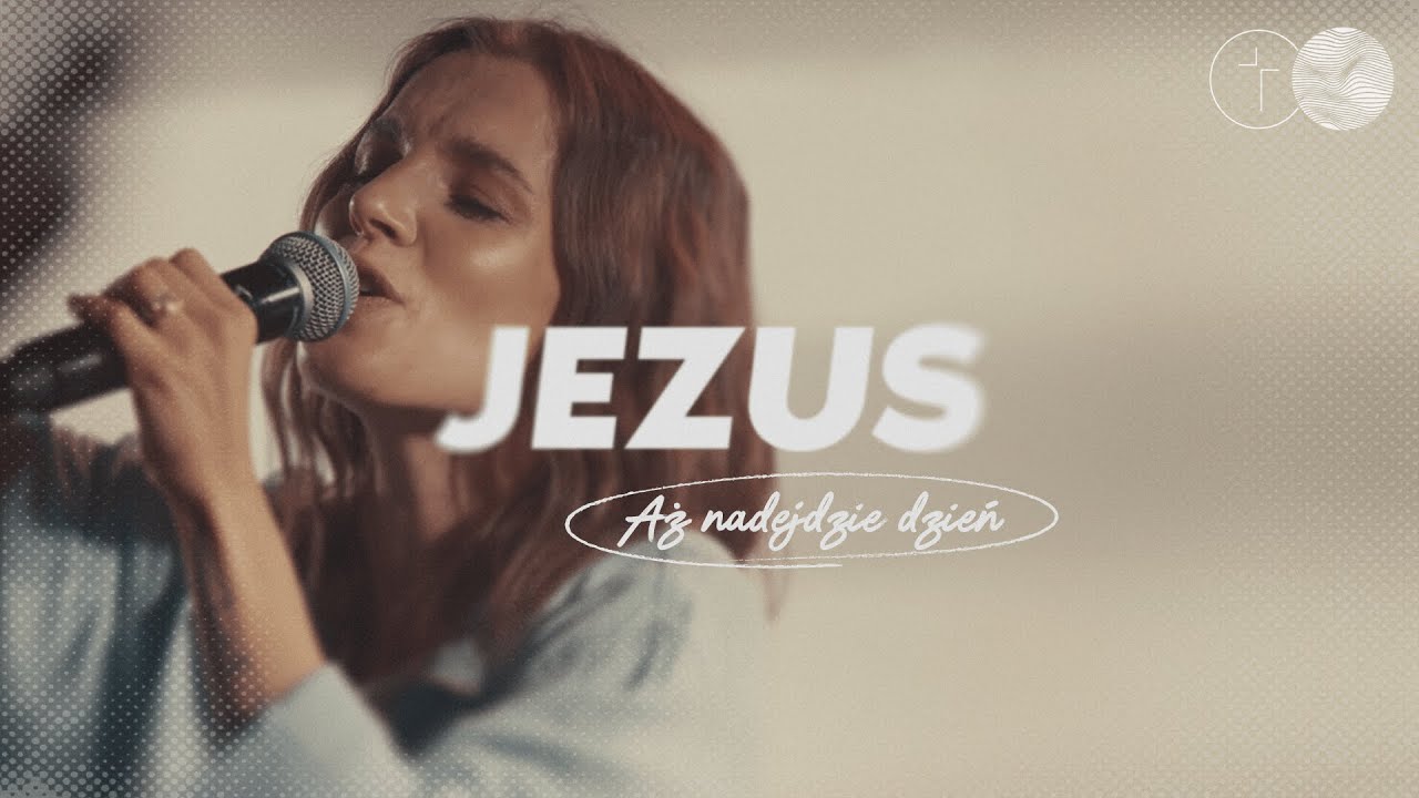 JEZUS (Aż nadejdzie dzień) feat. Aleksandra Bajak | LIVE | Echo Uwielbienie