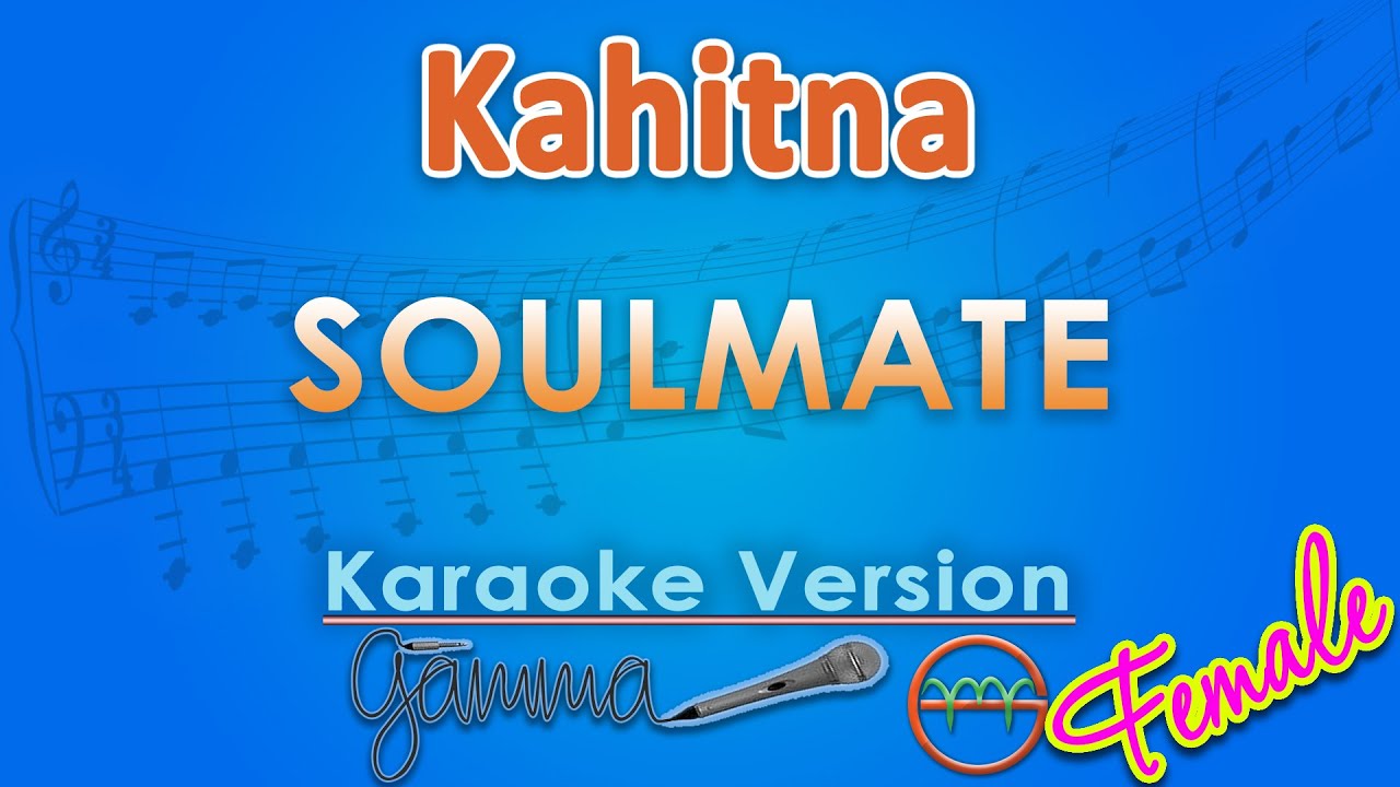 Kahitna - Soulmate FEMALE (Karaoke) by GMusic