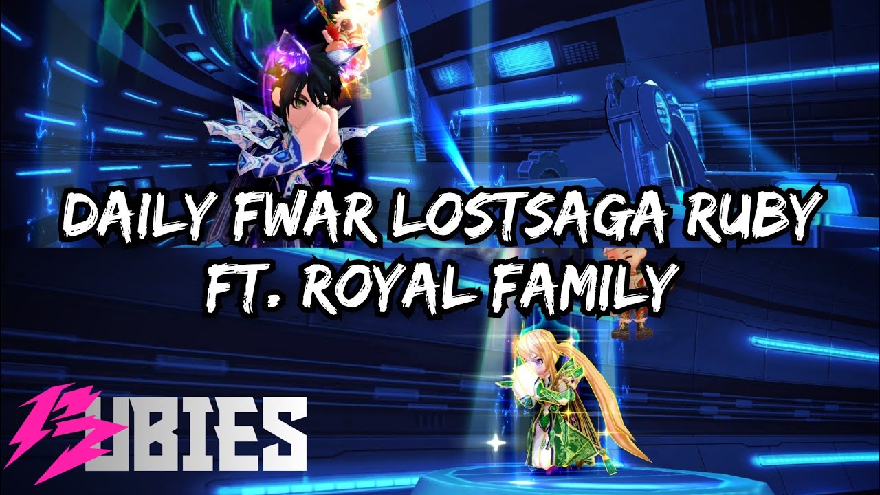 [LOSTSAGA RUBY/로스트사가 (루비)] DAILY WAR | FWAR ROYAL FAMILY GUILD #1