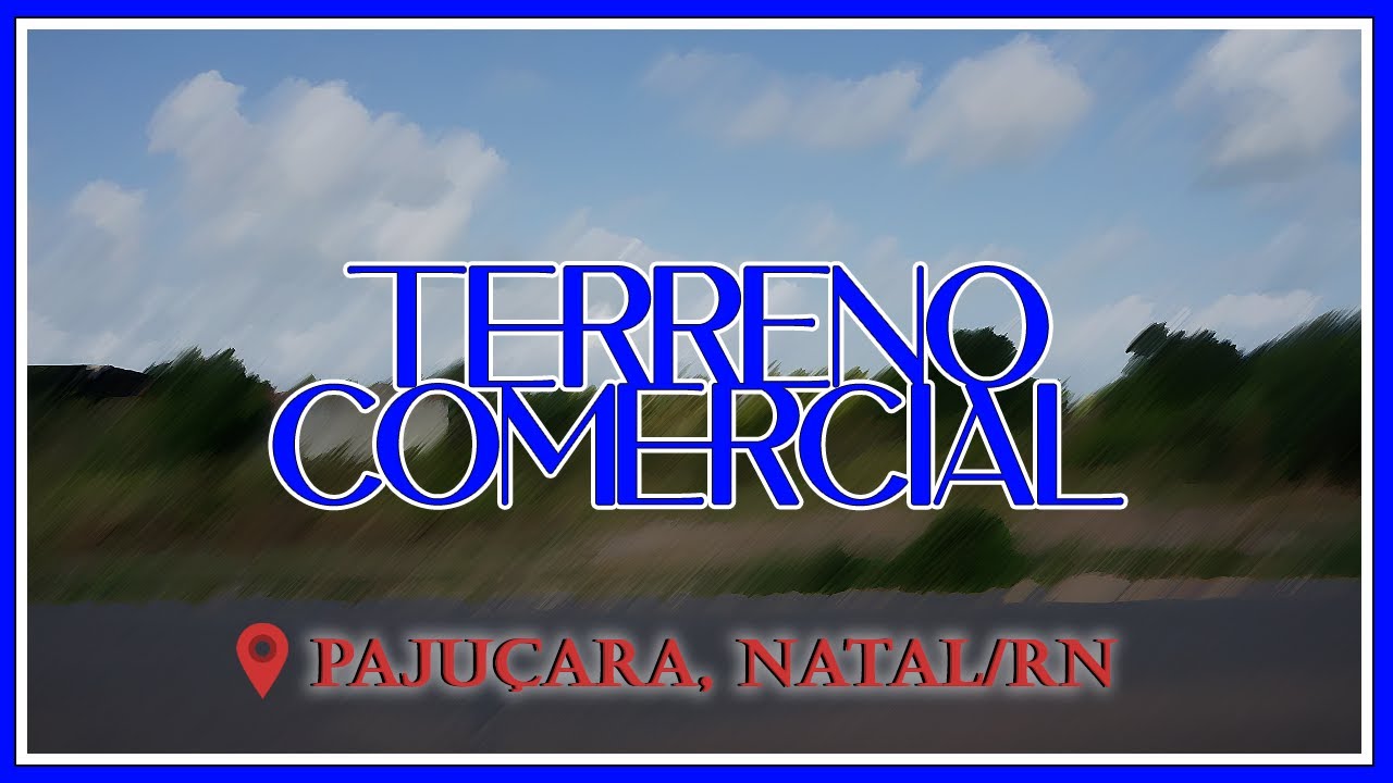 Terreno Comercial — Pajuçara, Natal/RN — JM Corretor Imobiliário