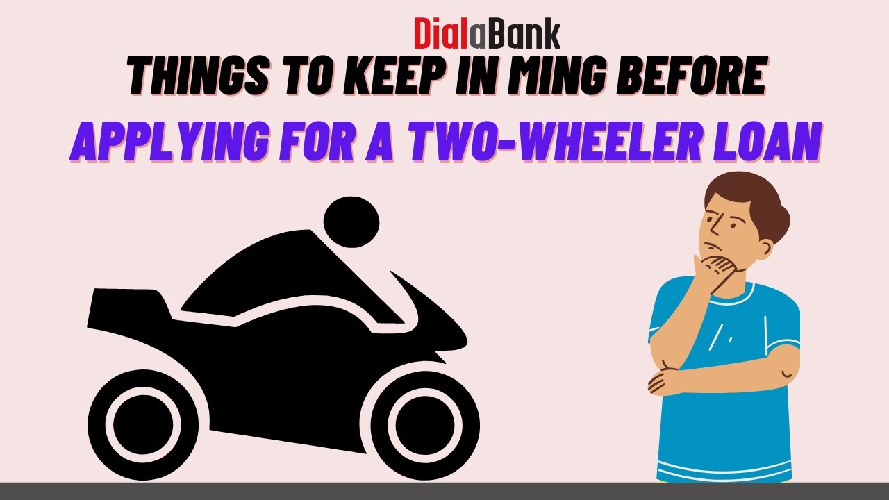 Before Applying for a Two-Wheeler Loan, Keep These Things In Mind - Two Wheeler Loan
