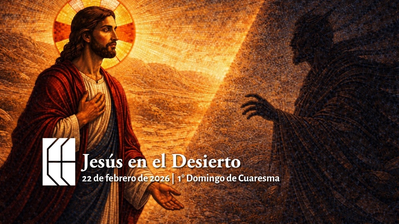 Jesús en el Desierto | 22 de febrero de 2026