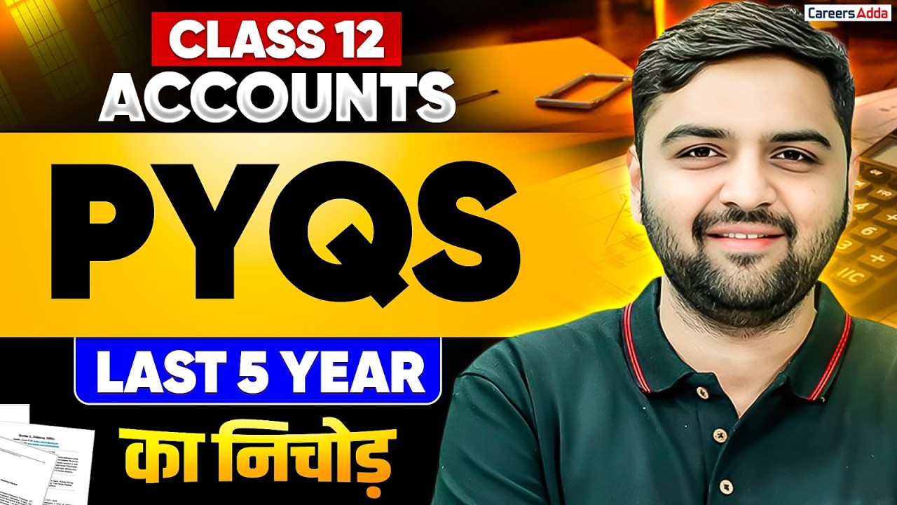 Class 12 Accountancy Previous Year Questions | Last 5 Year PYQs का निचोड़ | Accounts PYQs