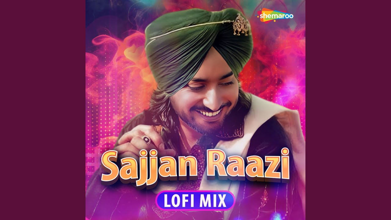 Sajjan Raazi Lofi Mix