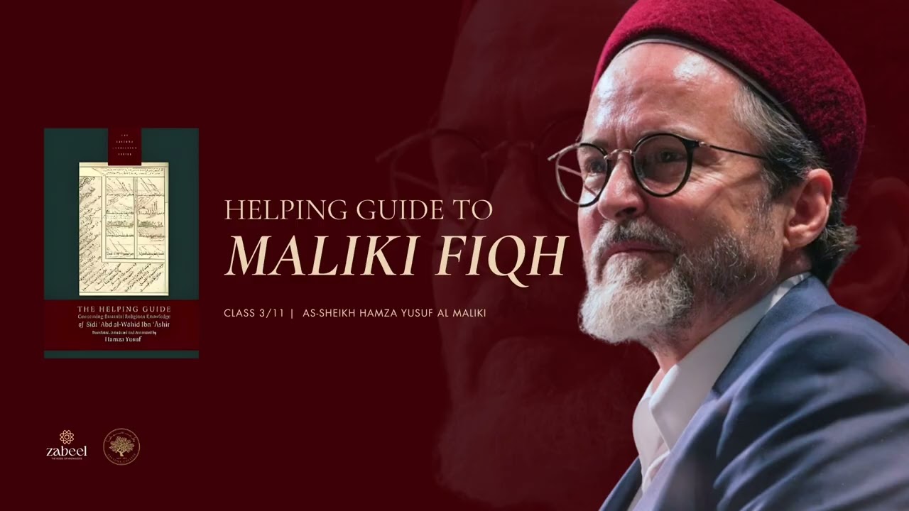 Maliki Fiqh Fundamentals - Najasa and Wudoo Explained - Class 03/11 - Shaykh Hamza Yusuf