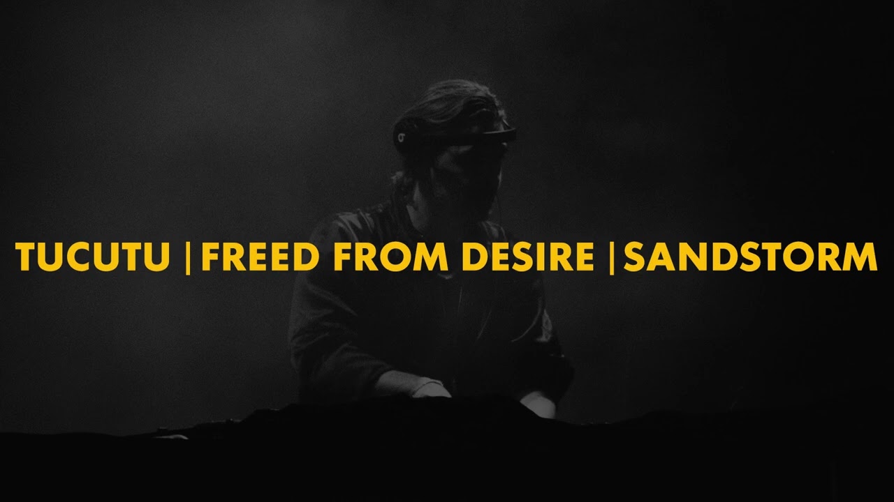 TUCUTU | Freed From Desire | Sandstorm (Axwell Mashup) [2024 Version] [Polyzy Reboot]