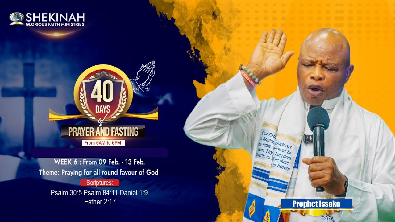 Day 38 Of 40 Days Prayer And Fasting With Prophet Issaka /11 February 2026
