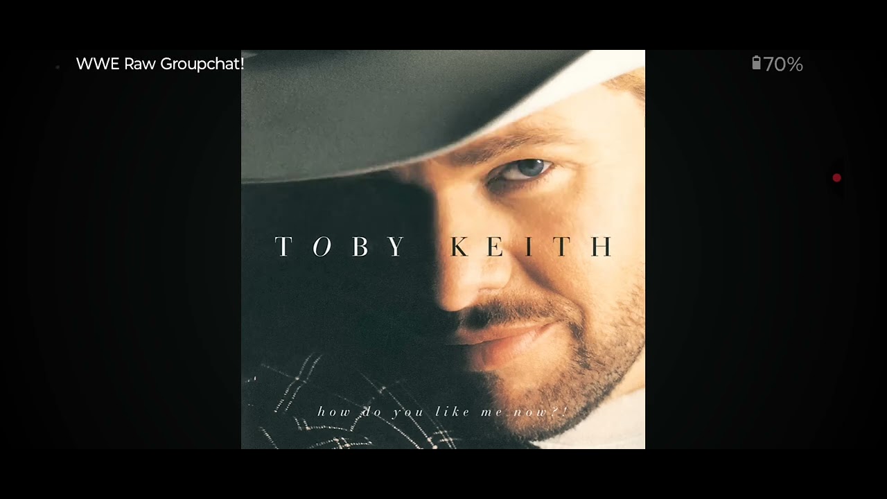 How do you like me Now Toby Keith 