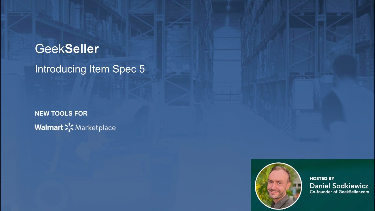 Introduction to Walmart Item Spec 5 - GeekSeller Webinar 2024