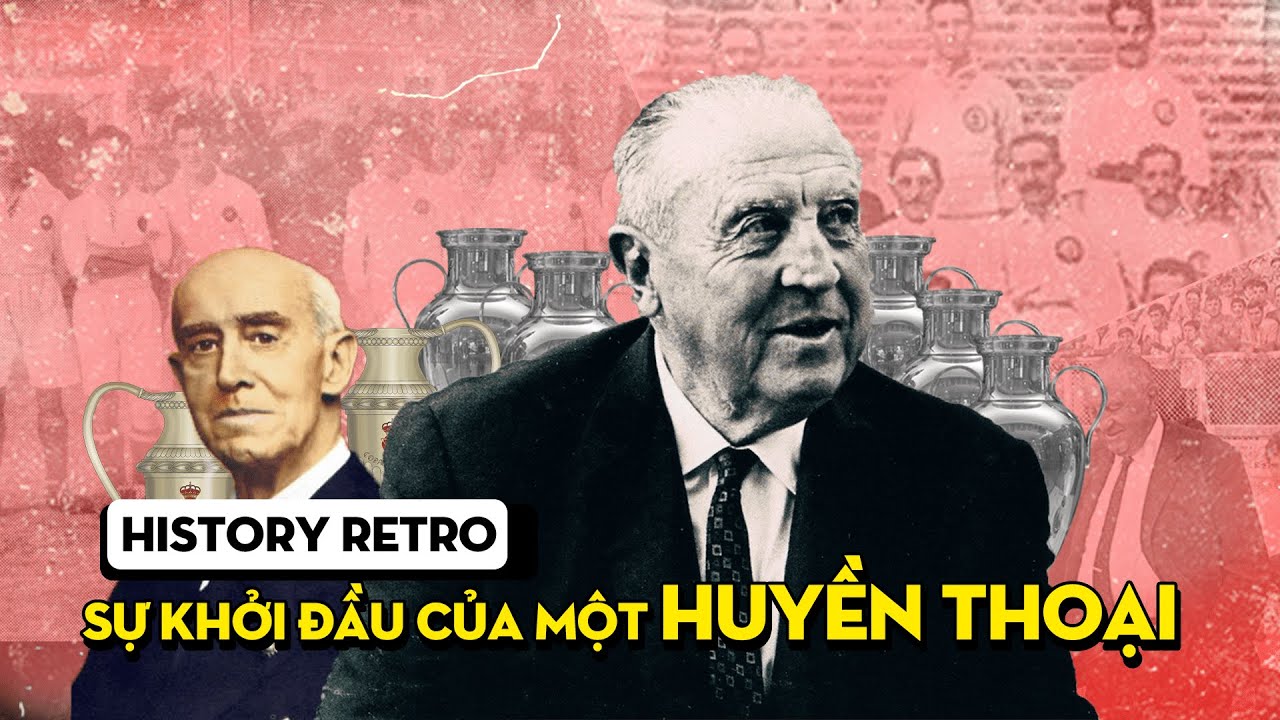 LỊCH SỬ REAL MADRID TẬP 1: KHỞI ĐẦU CỦA MỘT HUYỀN THOẠI, NGÀI CHỦ TỊCH SANTIAGO BERNABEU VĨ ĐẠI