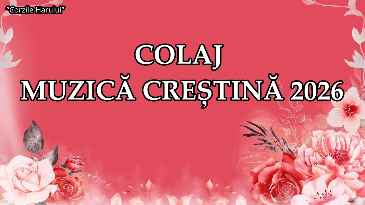 COLAJ MUZICĂ CREȘTINĂ 2026 🙏🎤🎹🎷🎸🎼🎵🎶