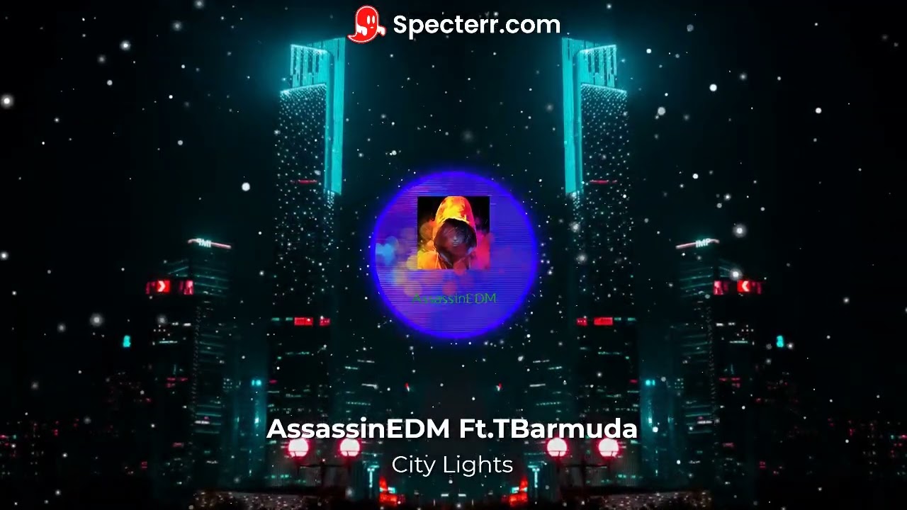 City Lights | AssassinEDM Ft.TBarmuda