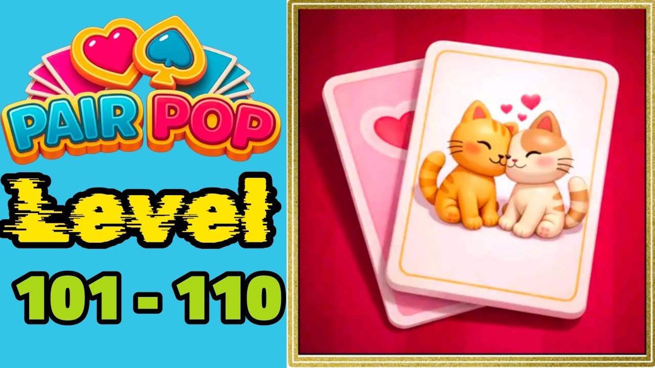 Pair pop solitaire match level 101 - 110 solution walkthrough gameplay 