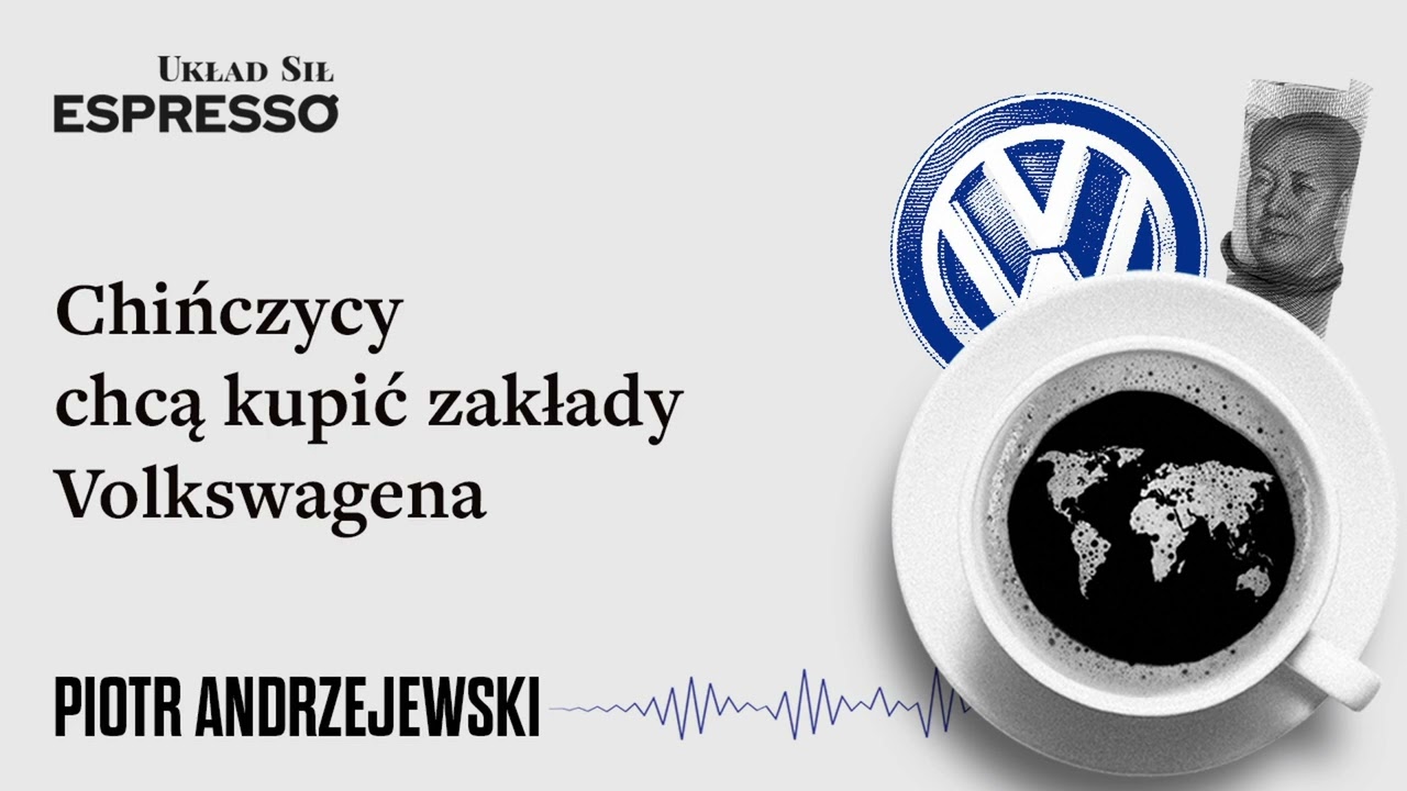 Chińczycy chcą kupić zakłady Volkswagena - Eugeniusz Romer, Piotr Andrzejewski