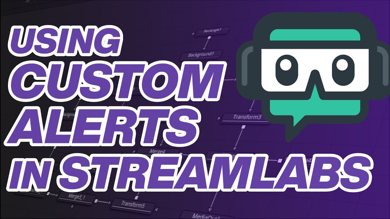 How To Use Custom Stream Alerts | StreamLabs | Alert Box V2