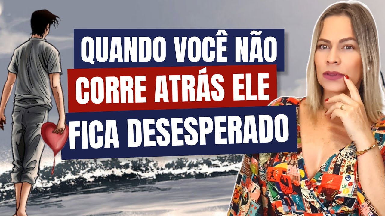 QUANDO VOCÊ NÃO CORRE ATRÁS UM HOMEM FICA DESESPERADO |  Nelma Albuquerque