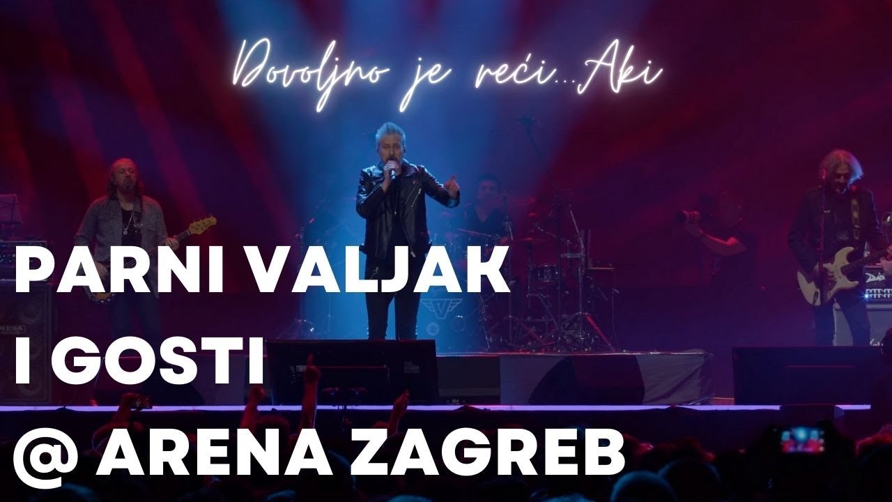 Parni valjak ft. Nermin Puškar - Otkud ti pravo (Live at Arena - Dovoljno je reći...Aki)
