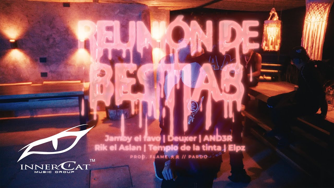 Reuni&oacute;n de Bestias (Video) - Jamby El Favo, DEUXER, Templo De La Tinta, Rik El Aslan, Elepz, AND3R