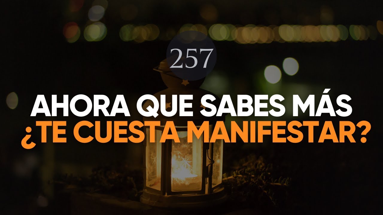 AHORA QUE SABES M&Aacute;S, &iquest;TE CUESTA M&Aacute;S MANIFESTAR?