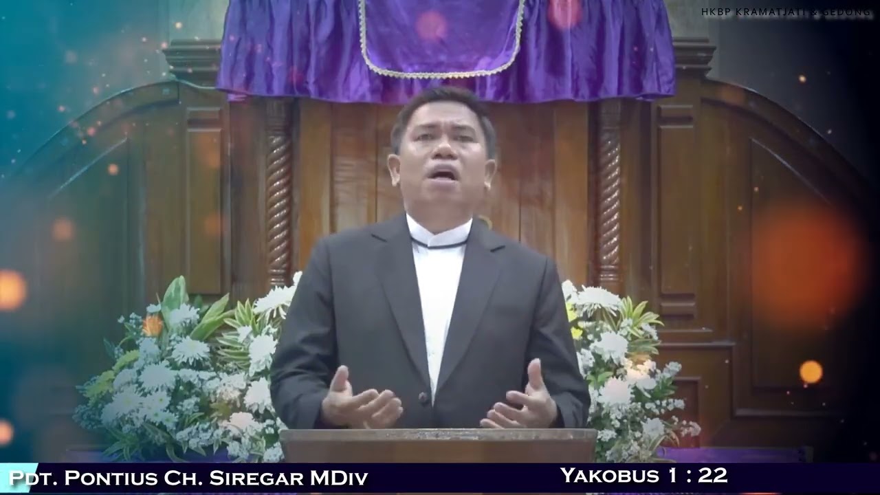 Renungan, Yakobus 1 : 22 (7 Maret 2026) Pdt Pontius Ch. Siregar MDiv #hkbpkramatjati