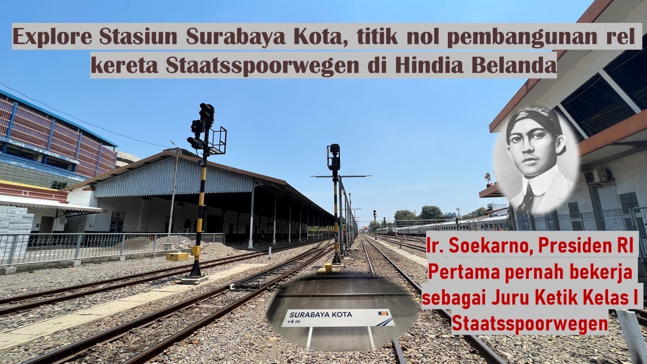 Explore Stasiun Surabaya Kota, Ground Zero Perkeretaapian Negara masa Hindia Belanda