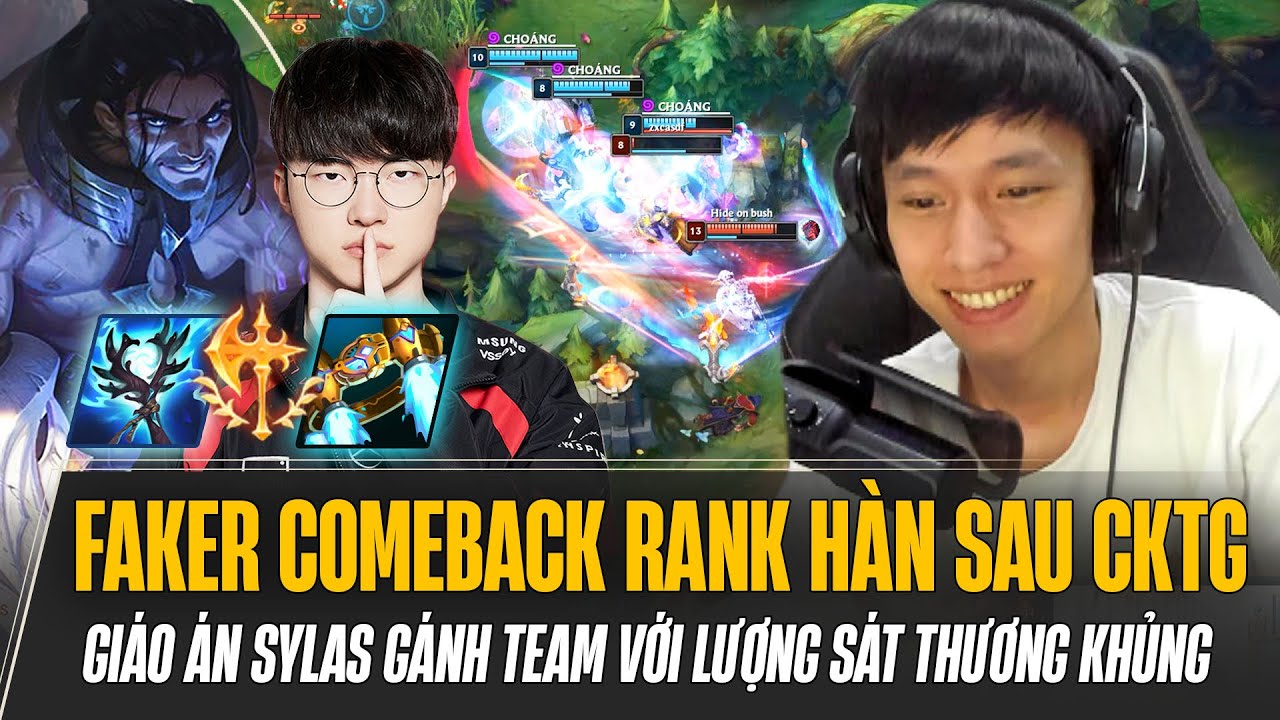 LẦN ĐẦU TIÊN FAKER COMEBACK QUẨY RANK HÀN SAU CKTG GIÁO ÁN SYLAS GÁNH TEAM MÃN NHÃN SÁT THƯƠNG KHỦNG
