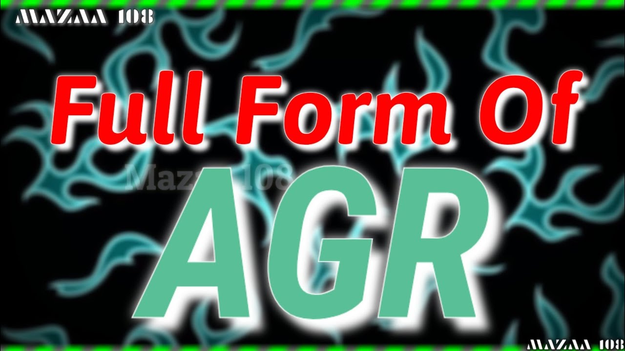 Full Form of AGR | AGR full form | Full Form AGR | AGR Stands for | AGR फुल फॉर्म | AGR Means | #AGR