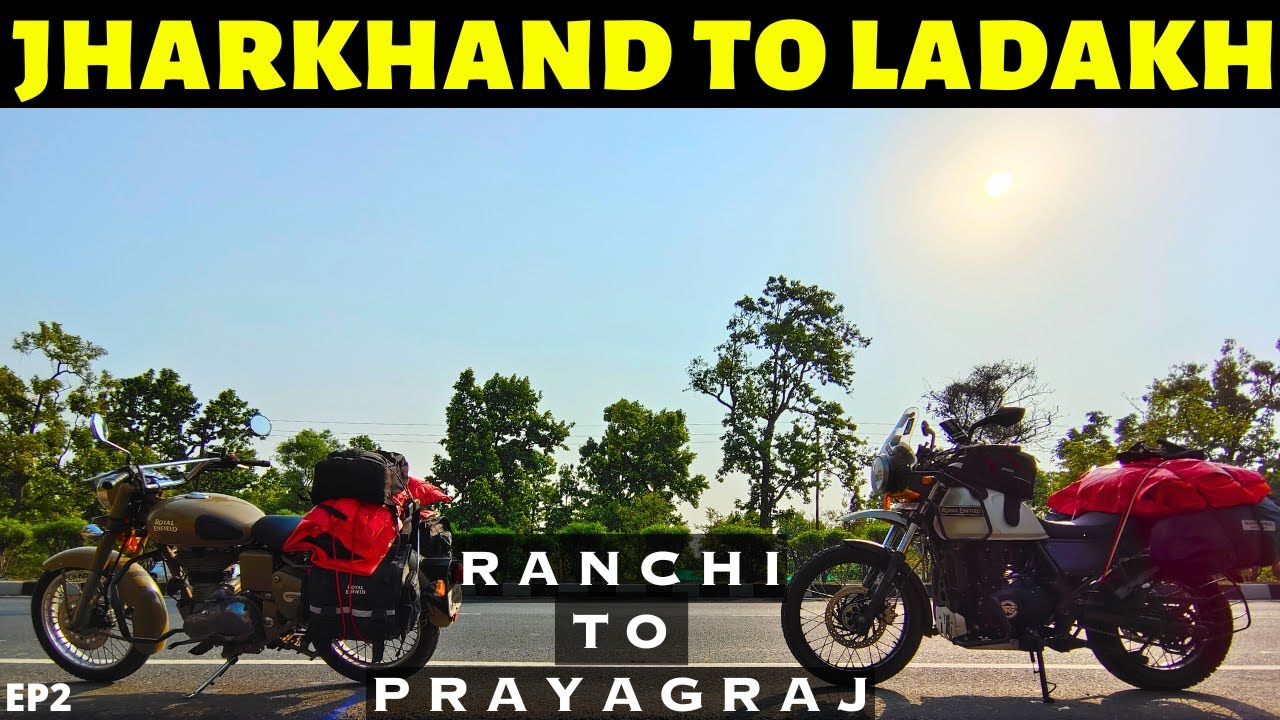 RANCHI TO LADAKH BIKE TRIP | RANCHI TO PRAYAGRAJ VIA BIHAR | BIHAR TO LADAKH RIDE  | EP2