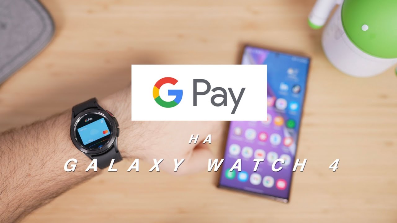 Google Pay на Samsung Galaxy Watch 4 - как да плащате с часовника