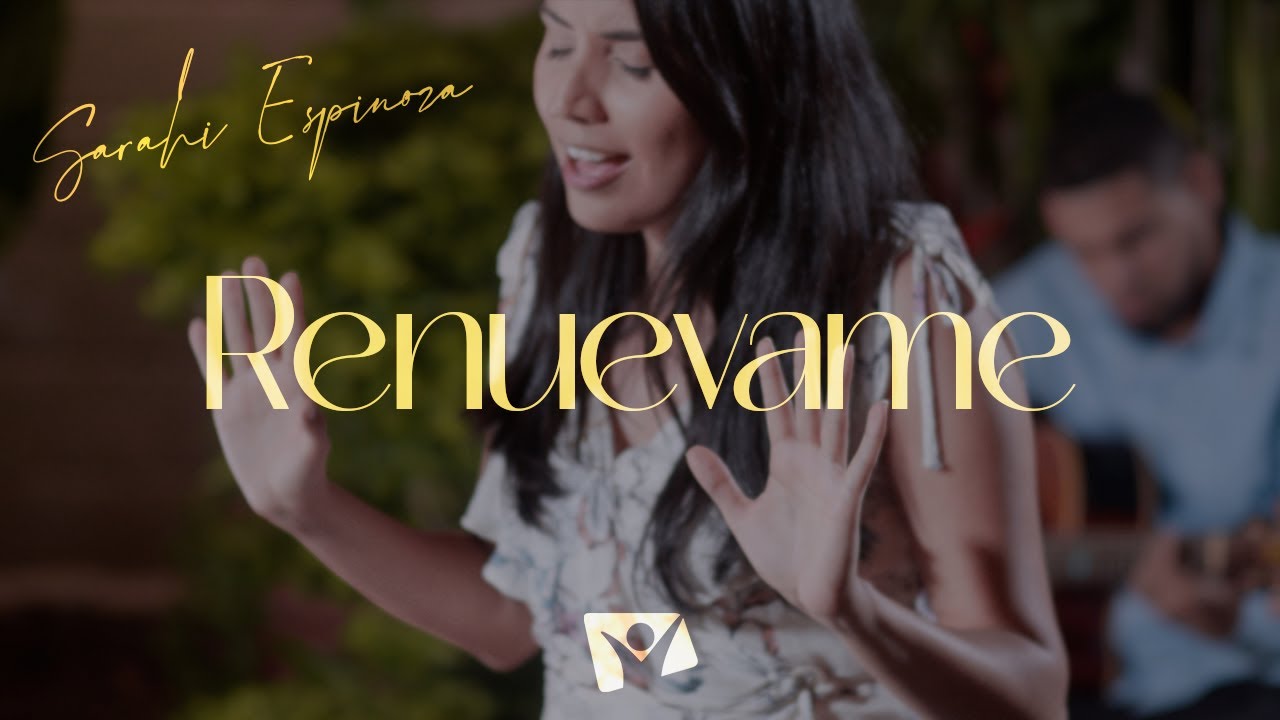 Renuévame | Sarahí Espinoza (Videoclip oficial)