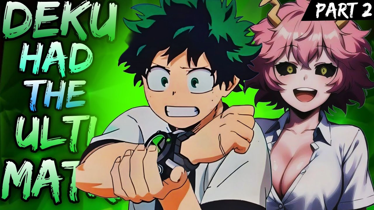 What if Deku had The Ultimatrix | Part 2