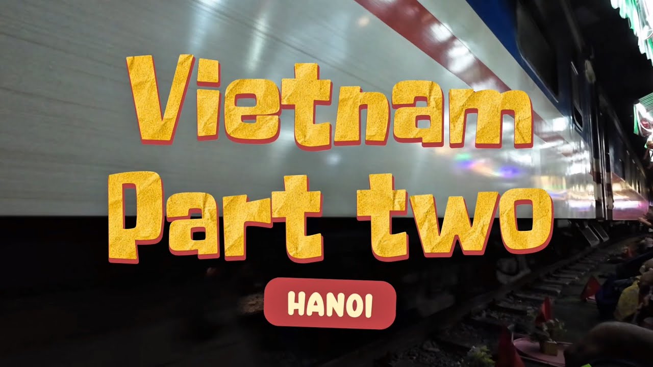 Our Honeymoon in Vietnam Part 2 (Hanoi, Vietnam)