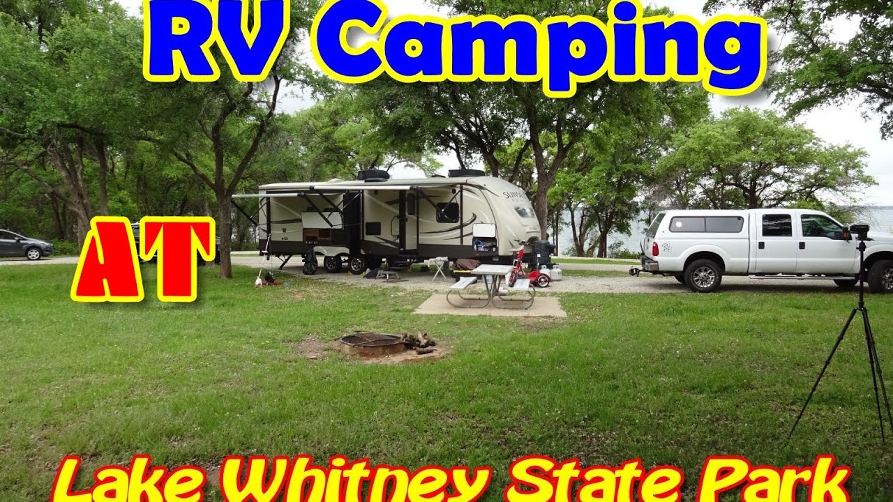 Lake Whitney State Park 2017 Review  Camping At Lake Whitney State Park