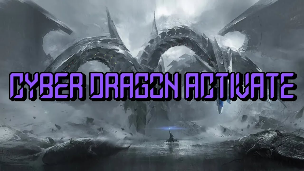 Cyber Dragon Activate