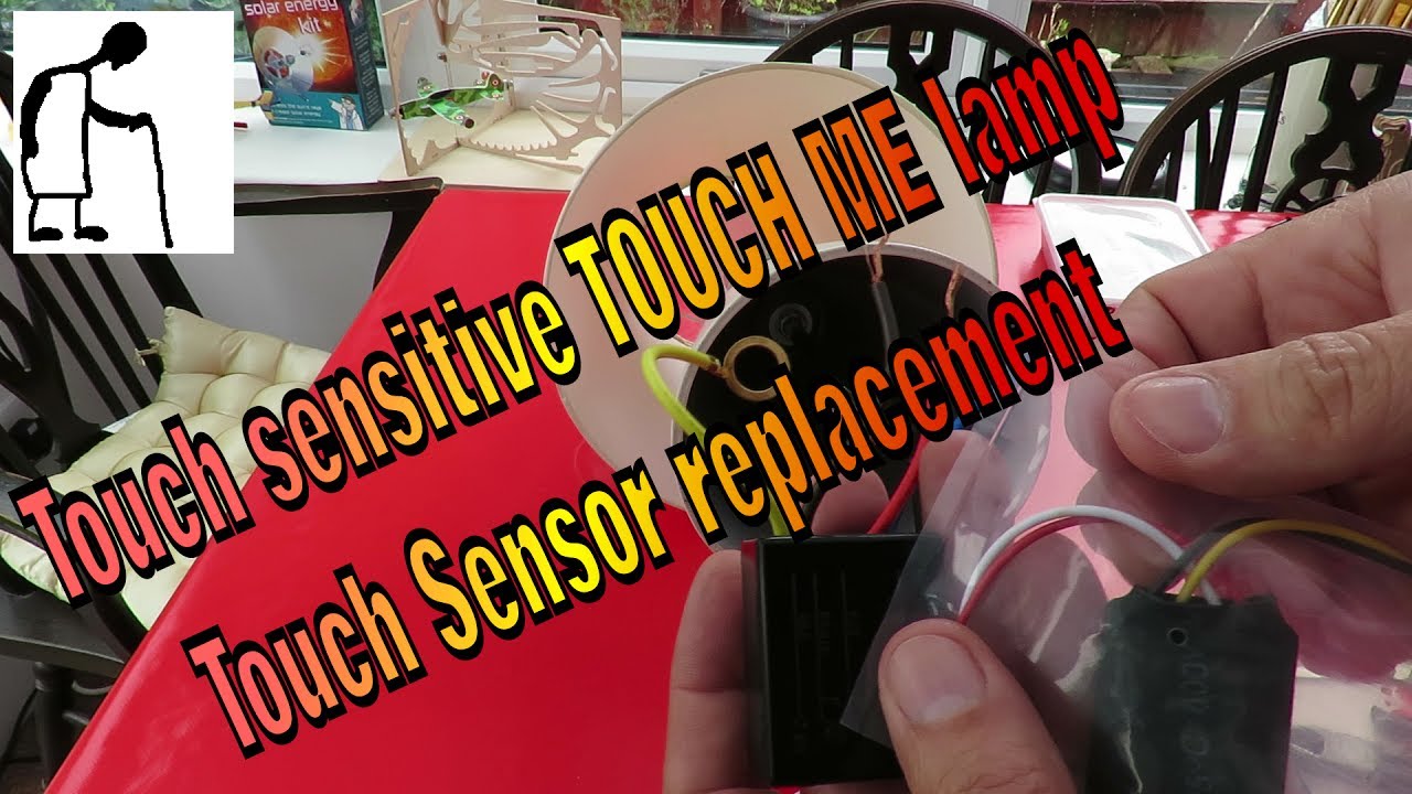 Touch sensitive TOUCH ME lamp Touch Sensor replacement