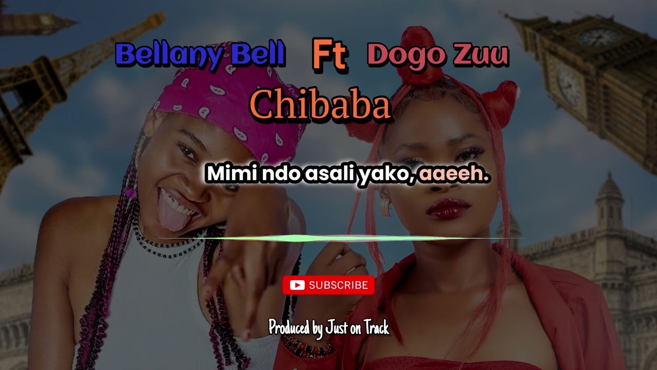 Bellany Bell ft Dogo Zuuh - Chibaba ( Official Audio Lyrics)