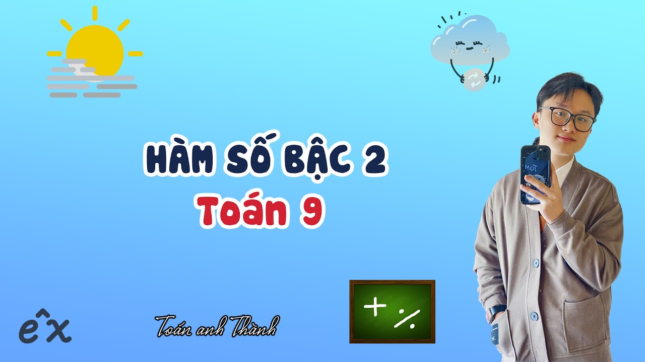 B1 HÀM SỐ BẬC 2 P1 | TOÁN 9 | ANH Thành DẠY TOÁN