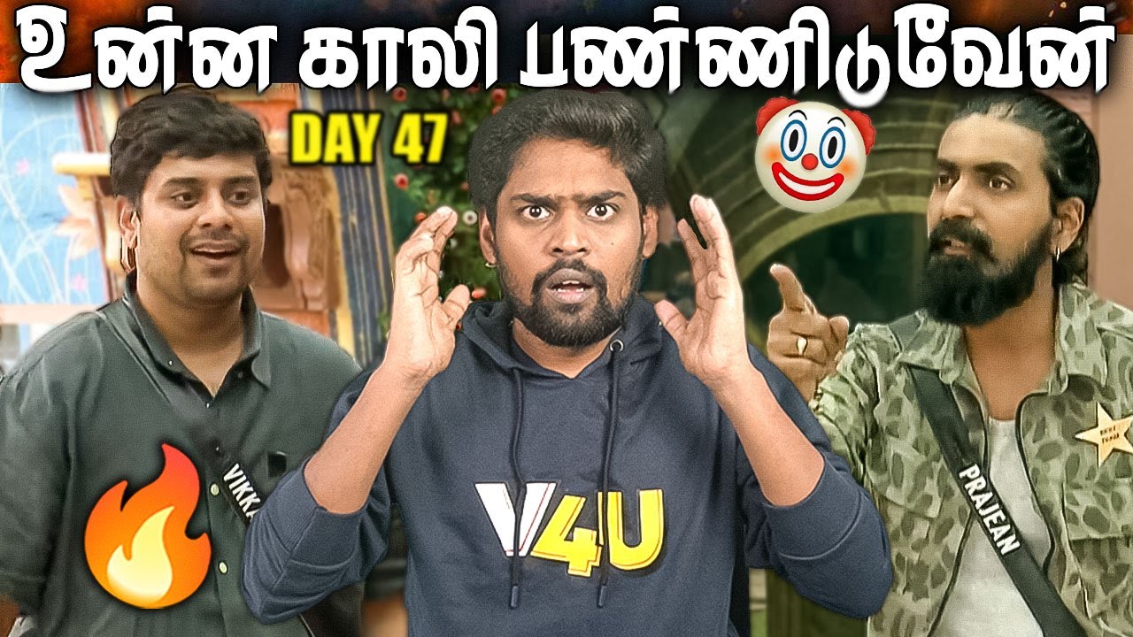 😡 விக்ரமுக்கு Sketch போடும் Prajin 😱 Live -குறும்படம் 🔥 Bigg Boss Tamil Season 9 Review Day 47 | V4U