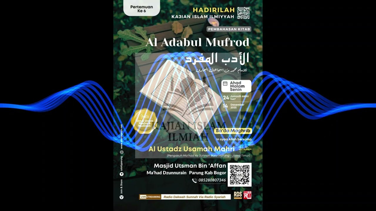 KAJIAN ISLAM ILMIAH | ADABUL MUFROD #6 BAB 6 LANJUTAN MEMBALAS JASA KEDUA ORANG TUA | USTADZ USAMAH
