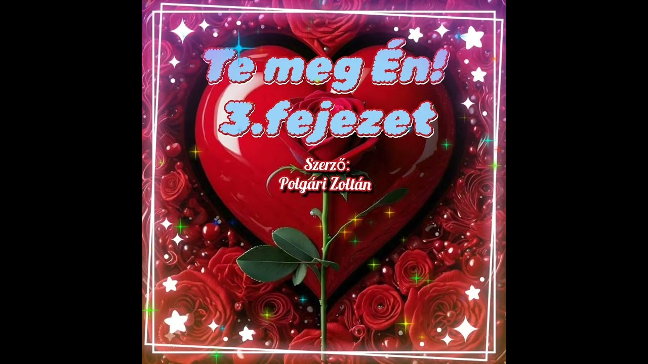 Te+Én 💖Diszkó RAP💖harmadik fejezet...saját szöveg...