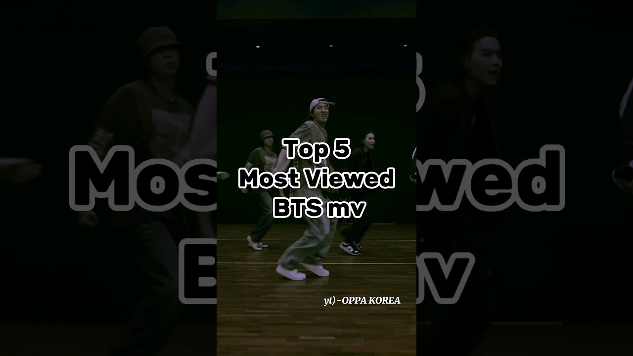 Top 5 Most Viewed BTS MV 