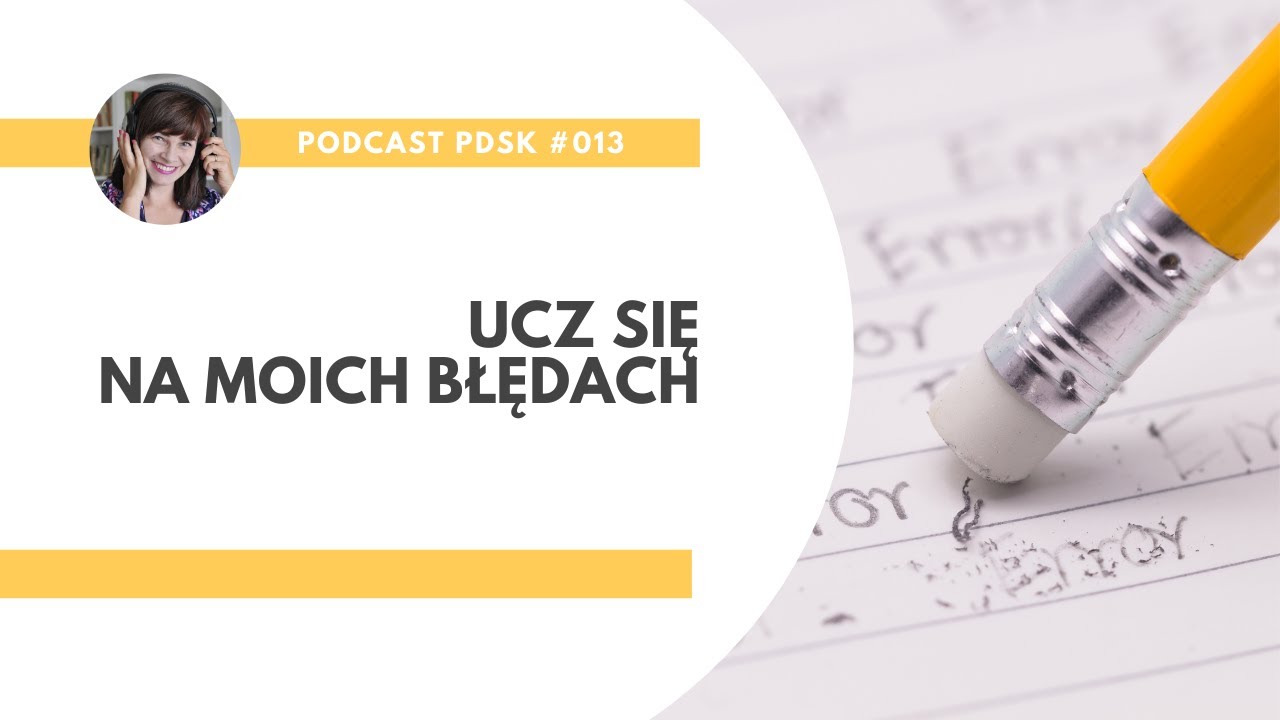 PDSK#013 Ucz się na moich błędach – korekta próbki tekstu (podcast)