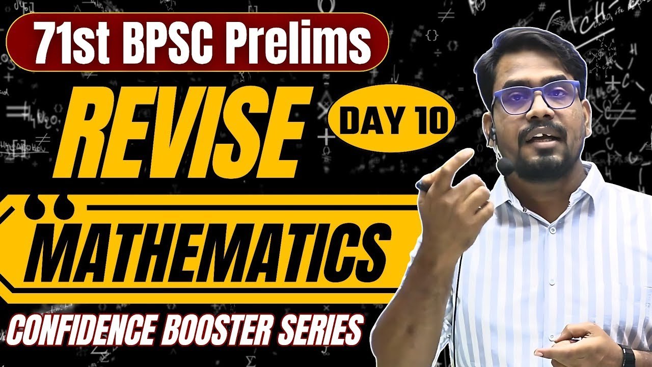 300+ Topics for 71st BPSC Prelims | Confidence Booster Series | Day 10 | Mathematics