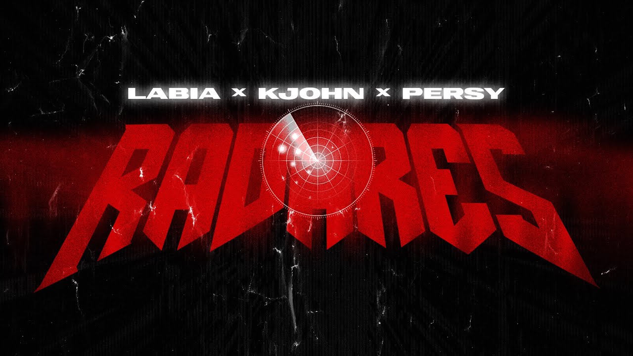 ⁠Labia La Fuerza, K John, Persy - Radares