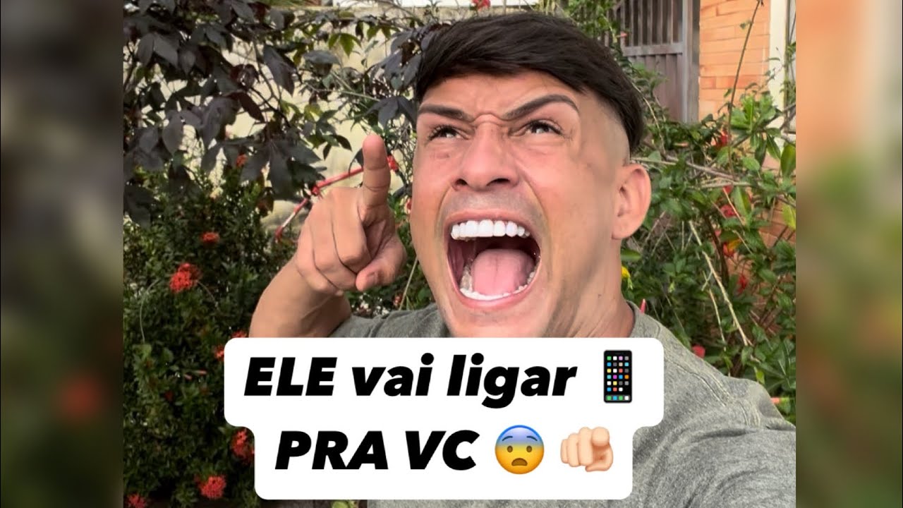 ELE vai ligar pra vc pra lê falar algo SÉRIO 😨