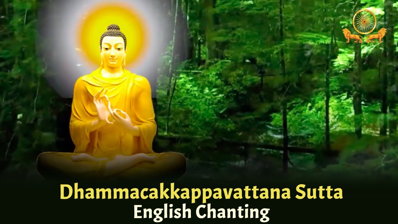 Dhammacakkappavattana Sutta - Buddha's First Sermon