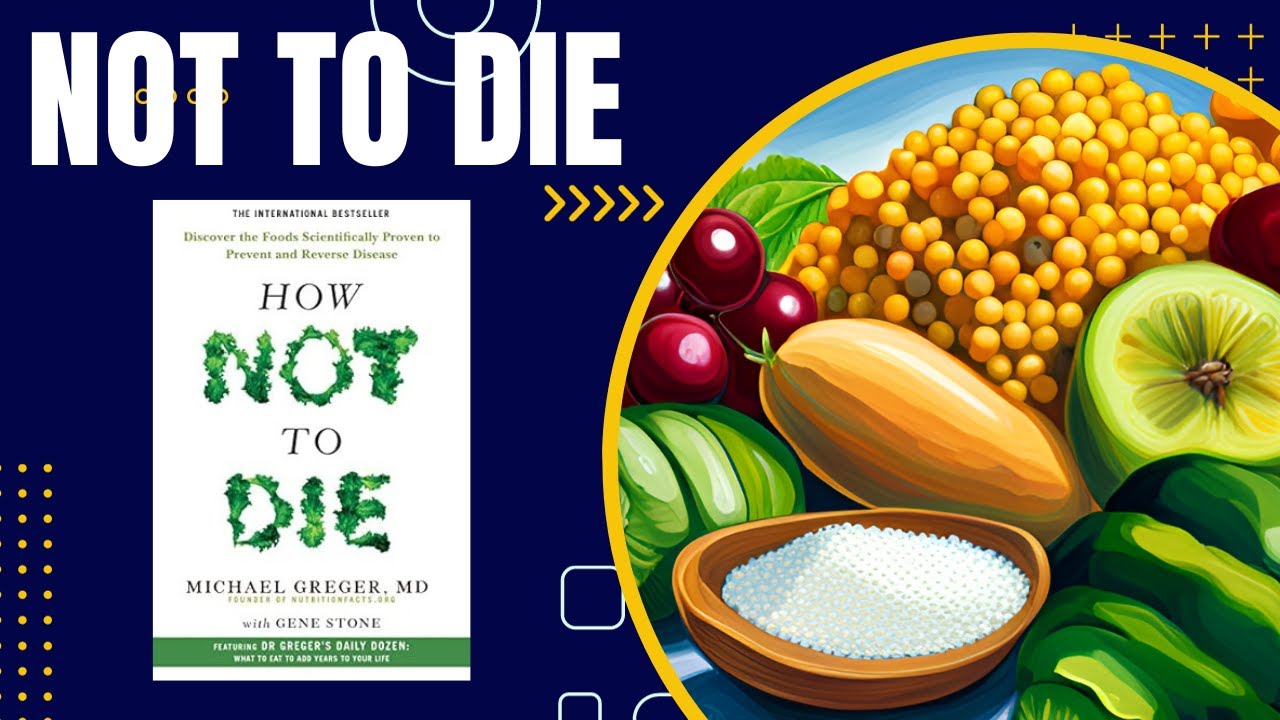 How Not to Die: Discover Foods Proven to Prevent and Reverse Disease by Michael Greger, Gene Stone